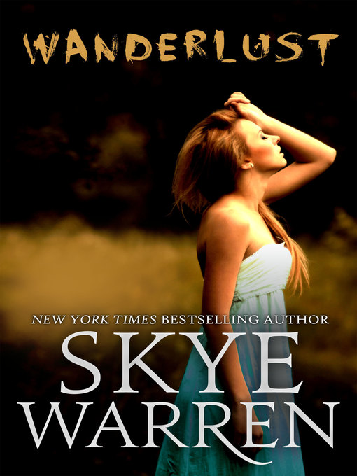 Title details for Wanderlust by Skye Warren - Available